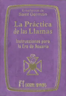 PRACTICA DE LAS LLAMAS INSTRUCCIONES PARA LA ERA DE ACUARIO