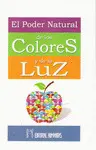 PODER NATURAL DE LOS COLORES Y DE LA LUZ