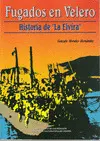 FUGADOS EN VELERO. HISTORIA DE 