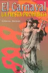 EL CARNAVAL. LA FIESTA PROHIBIDA