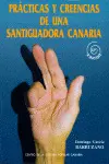 PRACTICAS Y CREENCIAS DE UNA SANTIGUADORA CANARIA 11 EDIC.