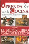 APRENDA CON LA COCINA. ELEGIDO EL MEJOR LIBRO INNOVADOR DEL MUNDO