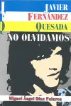 JAVIER FERNÁNDEZ QUESADA NO OLVIDAMOS