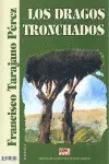 PALMAS CAMBADAS, LAS/ DRAGOS TRONCHADOS, LOS