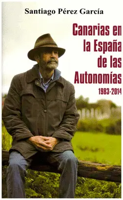 CANARIAS EN LA ESPAÑA DE LAS AUTONOMIAS 1983-2014