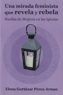 UNA MIRADA FEMINISTA QUE REVELA Y REVELA