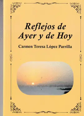 REFLEJOS DE AYER Y DE HOY