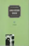 LARGO OSCURO ORIGEN