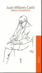 JUAN MILLARES CARLO. OBRAS COMPLETAS 1. POESIA 1