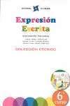 6 EXPRESIÓN ESCRITA 6 - COLECCIÓN ESCRIBO
