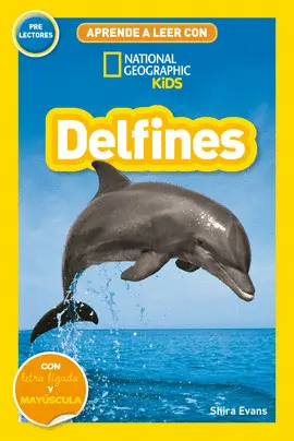 APRENDE A LEER CON NATIONAL GEOGRAPHIC (PRELECTORES) - DELFINES APRENDE A LEER CON NATIONAL GEOGRAPHIC (PRELECTORES) - DELFINES