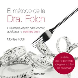 EL MÉTODO DE LA DRA. FOLCH EL MÉTODO DE LA DRA. FOLCH