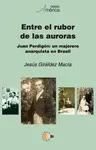 ENTRE EL RUBOR DE LAS AURORAS. JUAN PERDIGÓN, UN MAJORERO ANARQUISTA EN BRASIL