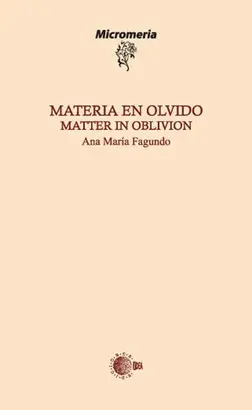 MATERIA EN OLVIDO - MATTER IN OBLIVION
