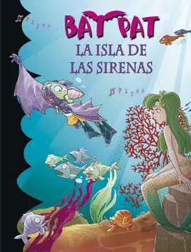 LA ISLA DE LAS SIRENAS (BAT PAT 12) LA ISLA DE LAS SIRENAS (BAT PAT 12)