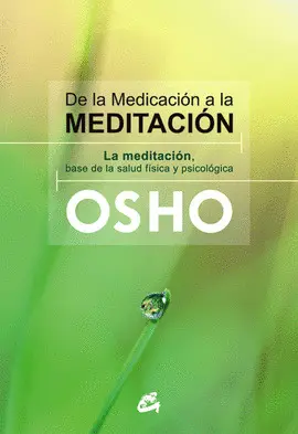 DE LA MEDICACIÓN A LA MEDITACIÓN DE LA MEDICACIÓN A LA MEDITACIÓN