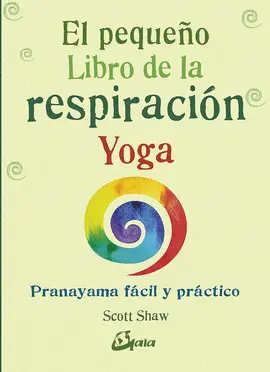 PEQUEÑO LIBRO DE LA RESPIRACION YOGA