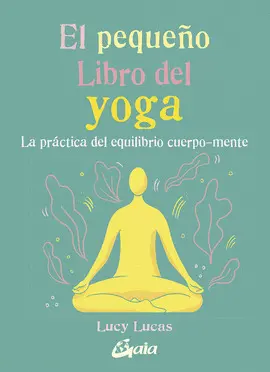 EL PEQUEÑO LIBRO DEL YOGA