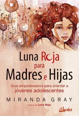 LUNA ROJA PARA MADRES E HIJAS LUNA ROJA PARA MADRES E HIJAS