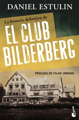 HISTORIA DEFINITIVA DEL CLUB BILDERBERG