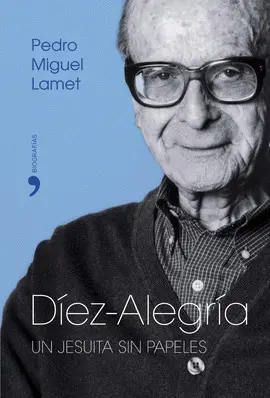 DIEZ-ALEGRIA UN JESUITA SIN PAPELES