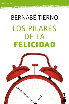 PILARES DE LA FELICIDAD. LOS PILARES DE LA FELICIDAD. LOS
