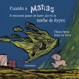 CUANDO A MATIAS ENTRARON GANAS HACER PIS NOCHE REYES.(LIBRO CUANDO A MATIAS ENTRARON GANAS HACER PIS NOCHE REYES.(LIBRO