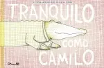 TRANQUILO COMO CAMILO TRANQUILO COMO CAMILO