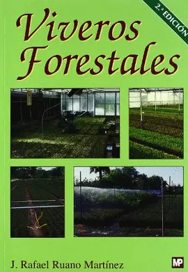 VIVEROS FORESTALES: MANUAL DE CULTIVO Y PROYECTOS