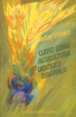 CURSO SOBRE AGRICULTURA BIOLOGICO DINAMICA CURSO SOBRE AGRICULTURA BIOLOGICO DINAMICA