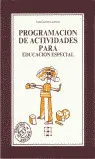 PROGRAMACIÓN DE ACTIVIDADES PARA EDUCACIÓN ESPECIAL