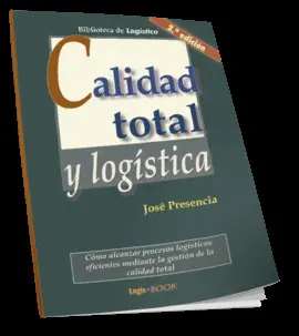 CALIDAD TOTAL Y LOGISTICA 2ªED.