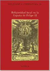 RELIGIOSIDAD LOCAL EN LA ESPAÑA DE FELIPE II