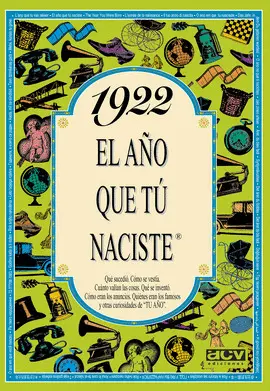 1922 EL AÑO QUE TU NACISTE
