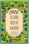 1926,EL AÑO QUE TU NACISTE