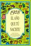 1928,EL AÑO QUE TU NACISTE