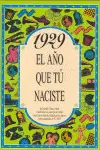 1929 EL AÑO QUE TU NACISTE