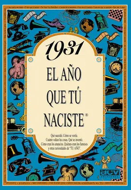 1931 EL AÑO QUE TU NACISTE
