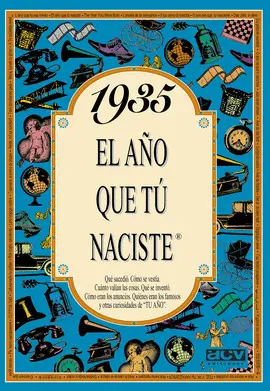1935 EL AÑO QUE TU NACISTE