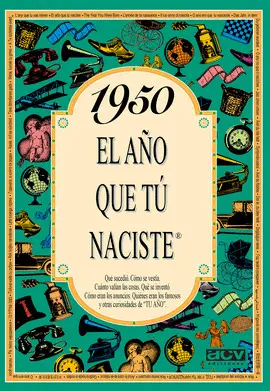 1950 EL AÑO QUE TU NACISTE