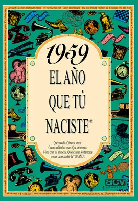 1959 EL AÑO QUE TU NACISTE