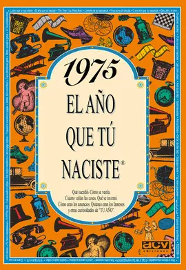 1975 EL AÑO QUE TU NACISTE