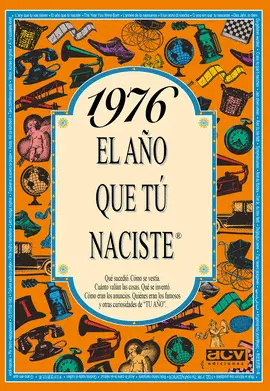 1976 EL AÑO QUE TU NACISTE