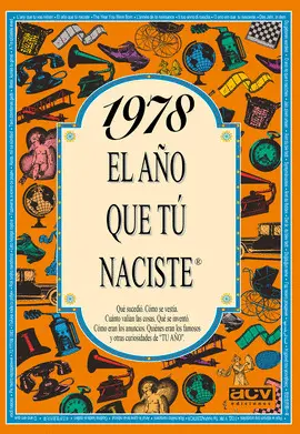 1978 EL AÑO QUE TU NACISTE