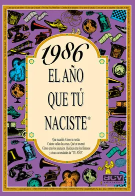1986 EL AÑO QUE TU NACISTE