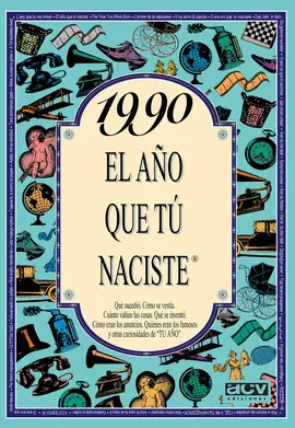 1990 EL AÑO QUE TU NACISTE