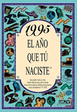 1995 EL AÑO QUE TU NACISTE