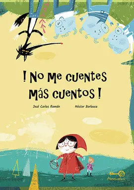!NO ME CUENTES MÁS CUENTOS!
