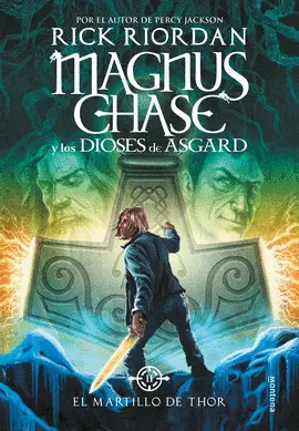 2- EL MARTILLO DE THOR (MAGNUS CHASE Y LOS DIOSES DE ASGARD 2) 2- EL MARTILLO DE THOR (MAGNUS CHASE Y LOS DIOSES DE ASGARD 2)