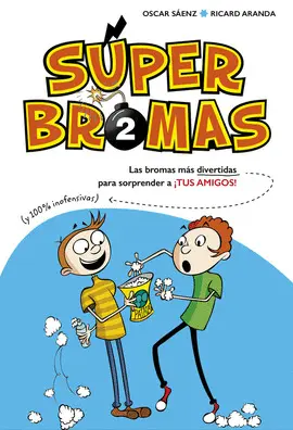 LAS BROMAS MÁS DIVERTIDAS (Y 100% INOFENSIVAS) PARA SORPRENDER A ¡LOS AMIGOS!